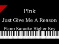 【Piano Karaoke Instrumental】Just Give Me A Reason / P!nk feat. Nate Ruess【Higher Key】