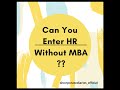 Enter in HR without MBA in HR #Shorts