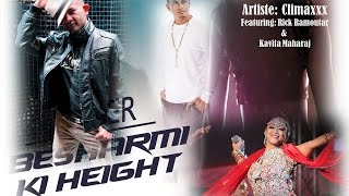 Besharmi Ki Height EDM Remix - Climaxxx/Kavita Maharajh/Rick Ramoutar (Bollywood Remake 2015)