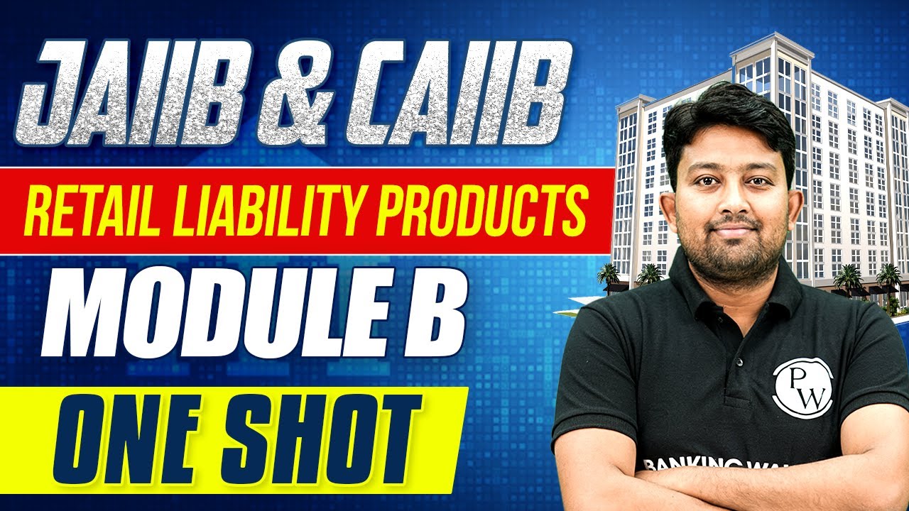 JAIIB 2023 | Retail Liability Products | RBWM Module B | JAIIB ...