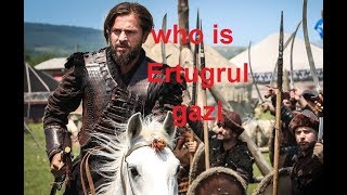 Who is Ertugrul gazi (in english)