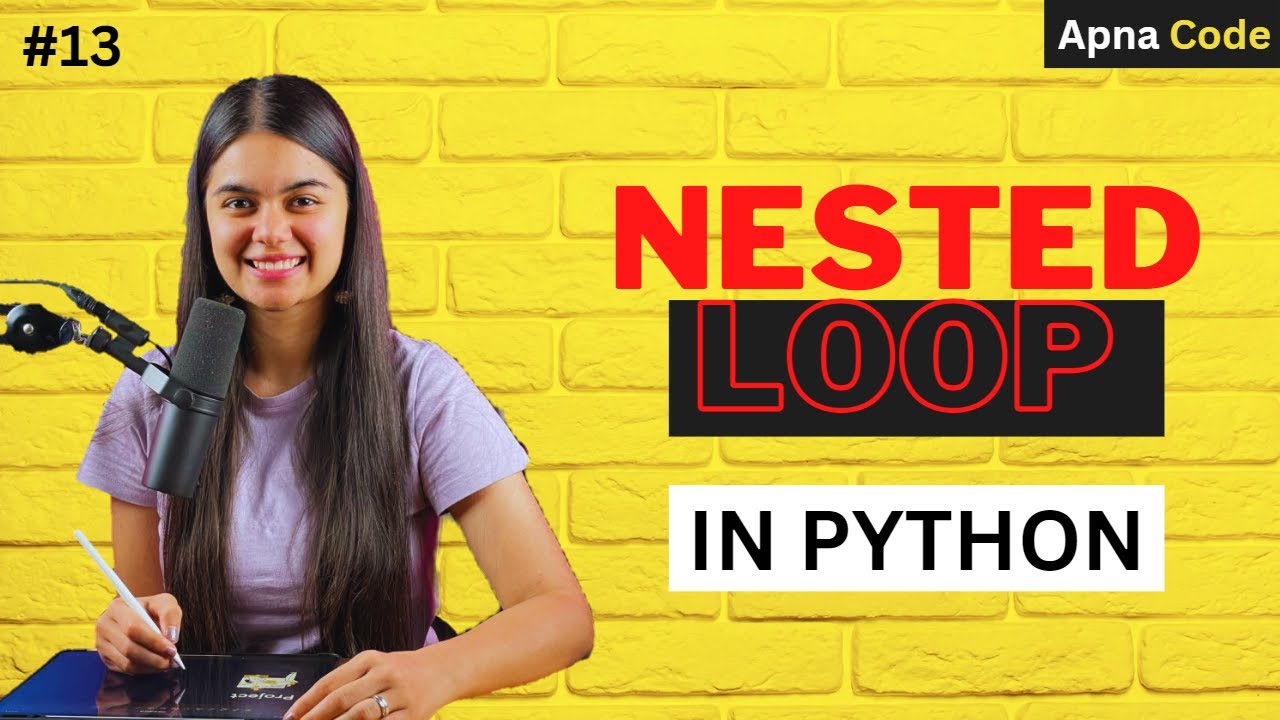 Nested Loops In Python | Nested For Loop | Nested While Loop | Full ...