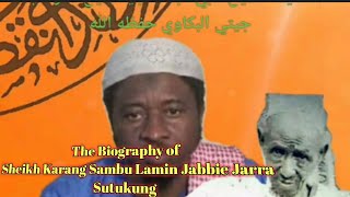 The Biography of Sheikh Karang Sambu Lamin Jabbie Jarra Sutukung