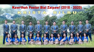 KRISTA RILRU - Kawrthah Pastor Bial Zaipawl (2018-2020) (Official)