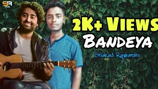 Bandeya - Arijit Singh | Cover | Sharad Rajwanshi | Karaoke
