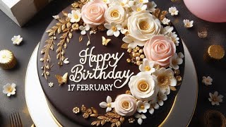 17 February Birthday Wishes|Happy Birthday Song|Happy Birthday status|Birthday wishes 17 February