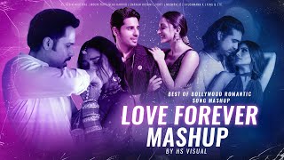 Love Forever Mashup 2021 | HS Visual | Best of Romantic Bollywood Love Mashup