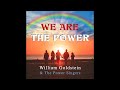 We Are The Power - William Goldstein & The Power Singers