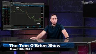 March 5th, Tom O'Brien Show on TFNN - 2021