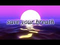 save your breath (lyrics) - Ami Hallie Ishii | 4AM EP