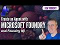 Create An Agent with New Foundry Simply & With Python