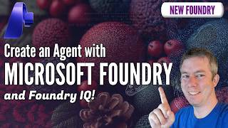 Create An Agent with New Foundry Simply & With Python