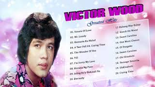 VICTOR WOOD Greatest Hits OPM Nonstop Collection Tagalog Love Songs Of All Time