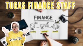 Tugas Finance Staff | Perbedaan Finance dan Accounting | JobDesc Finance