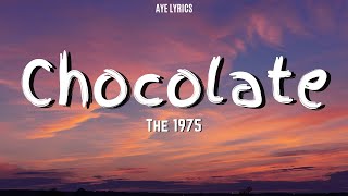 The 1975 - Chocolate (Lyrics)