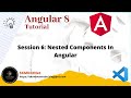 Angular 8 Session 6: Nested Components In Angular