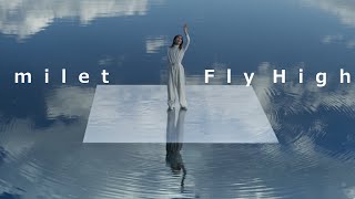 milet「Fly High」MUSIC VIDEO (NHKウィンタースポーツテーマソング)