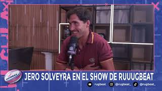 JERÓNIMO SOLVEYRA de PAMPAS | El Show de Rugbeat