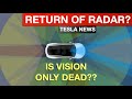 BREAKING: Is Tesla Bringing Back Radar?? Is Vision Only Dead??