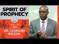 Spirit of Prophecy | Dr. Leonard Wilson | Sermon Only | NEW LIFE SDA Church FL MINISTRY