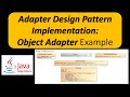Adapter Design Pattern Implementation: Object Adapter Example