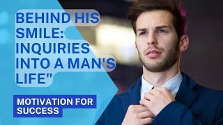|Behind His Smile: Inquiries into a Man's Life| |Motivational video| |Steve Harvey|