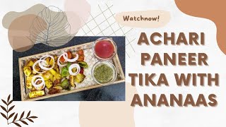 Achari Paneer Tika With Ananaas | Super Delicious | Easy to make