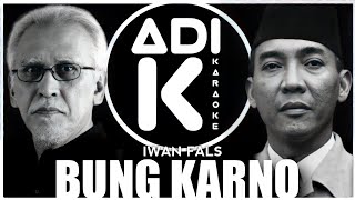 IWAN FALS - BUNG KARNO | KARAOKE | LYRICS