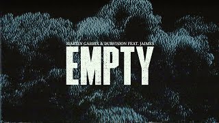 Martin Garrix & DubVision - Empty (feat. Jaimes) [ ]
