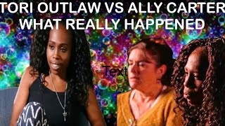 TORI OUTLAW VS ALLY CARTER What Really Happened