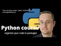 how YOU can organize your #python #project in #packages & #modules #architecture  #pythonprogramming
