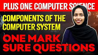 Plus One Computer Application | Components of the Computer System - One Mark Sur