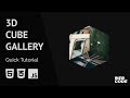 Interactive 3D Cube Gallery HTML/CSS/Javascript (Quick Tutorial).