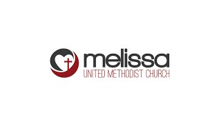 Melissa UMC Worship Feb 9th 11am Service