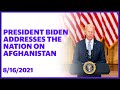 President Biden addresses the nation on Afghanistan