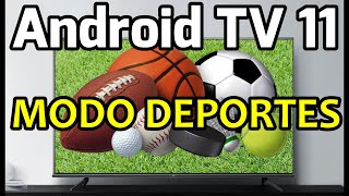 Ajustes imagen deportes Android TV 11 Sports Mode Set Up TCL P8M Configurar TV 4k Configurar Deporte