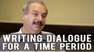 Writing Dialogue For A Time Period by William C. Martell