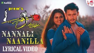 Nannali Naanilla - Lyrical Video |Kariya |Darshan |Udit Narayan |Shamitha | Gurukiran |Prem's