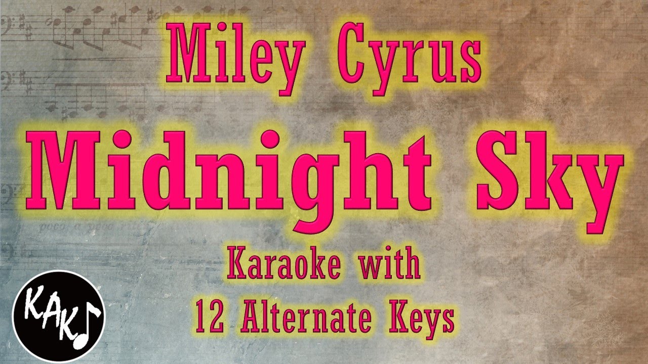 Midnight Sky Karaoke Miley Cyrus Instrumental Lower Higher Male