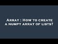 Array : How to create a numpy array of lists?