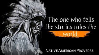 Native American Proverbs Are Life Changing Quotes | Native American Quotes