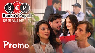 Promo: Seriali më i ri “BANKA E POPULLIT” Epizodi 7 – E mërkurë nga ora 22:10 në tëvë1