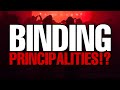 Should We Bind Principalities!?