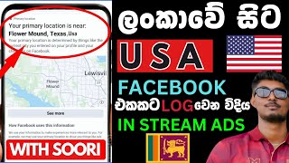 How to log into usa primary location verified facebook account from srilanka and enable instream ads