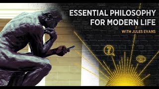 Essential Philosophy for Modern Life, Jules Evans