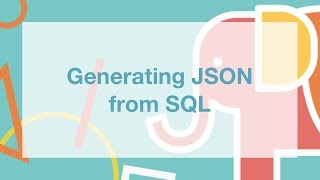 Generating JSON from SQL