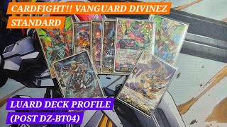 Cardfight Vanguard DivineZ Standard Deck Profile: Luard (Post DZ-BT04)