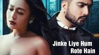 #JinkeLiye#Nehakakkar#Jaani  Jinke Liye (Lyrics) - Neha Kakkar Ft. Jaani | B Praak | Arvindr Khaira