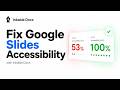Improve Google Slides Accessibility with Inkable Docs