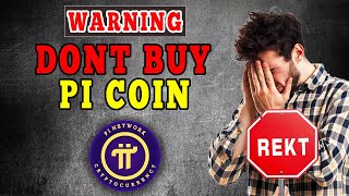 WARNING: DO NOT BUY PI COINS - Holders Will Lose Millions (URGENT WATCH NOW)